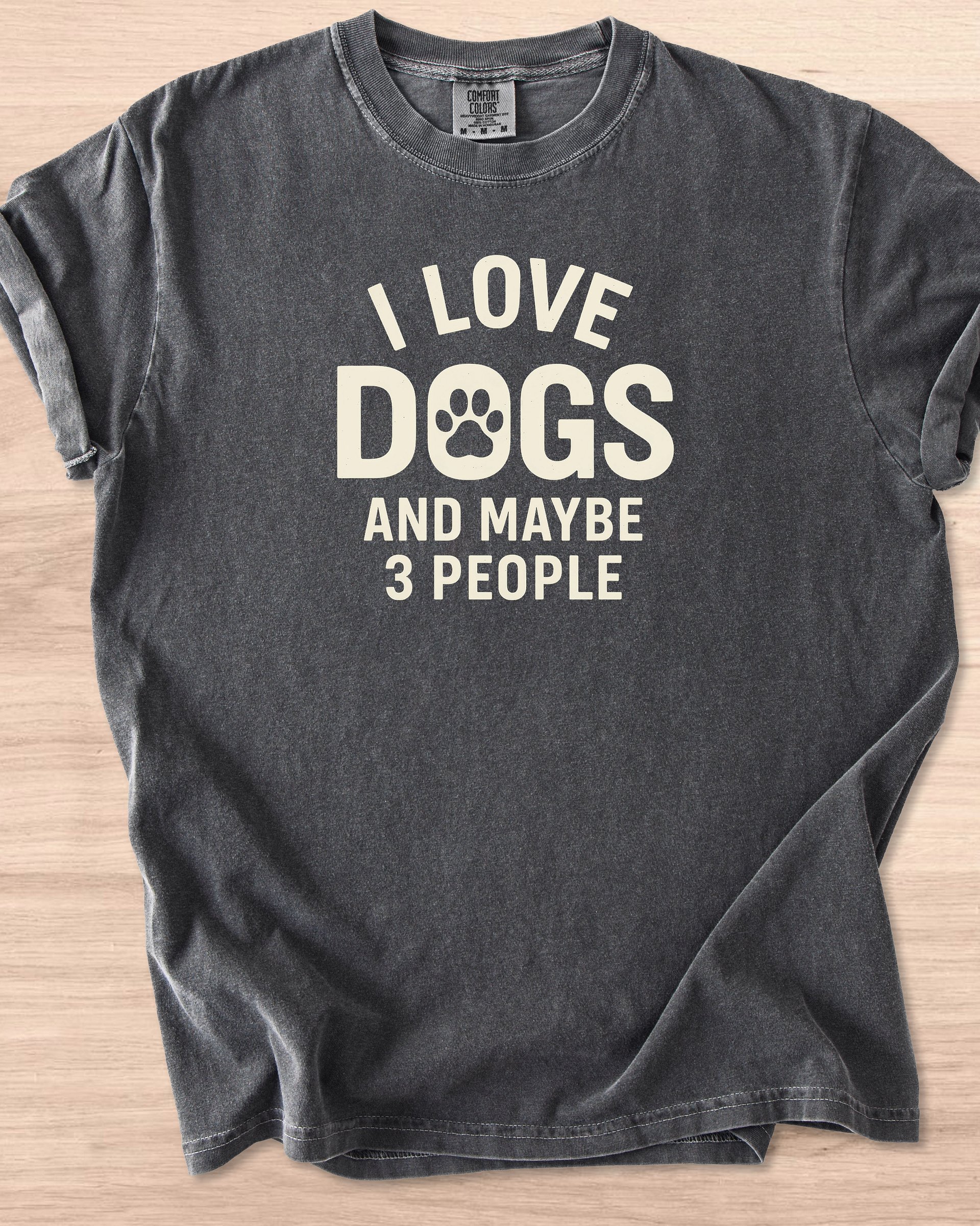 I Love Dogs And Maybe 3 People Tee product image (60)