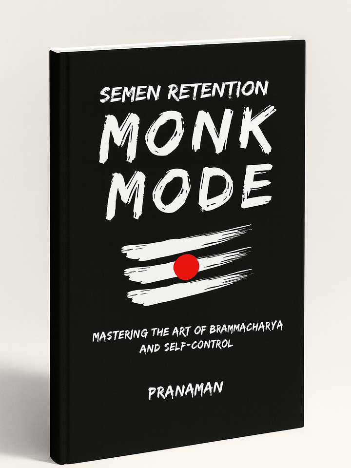 Semen Retention Monk Mode: Mastering the Art of Brahmacharya and Self-Control product image (1)