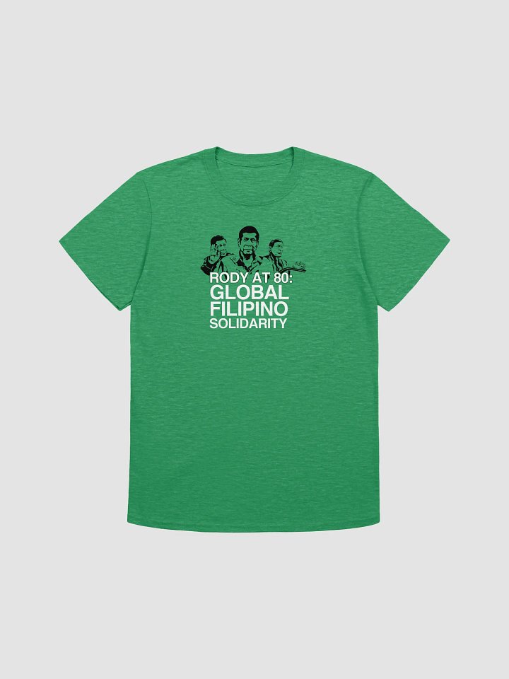 Rody At 80: Global Filipino Solidarity Unisex T-Shirt product image (1)