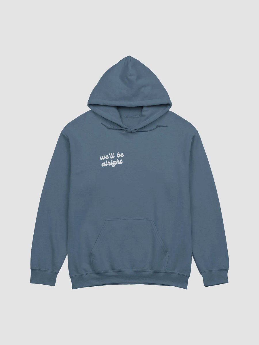 WE'LL BE ALRIGHT Hoodie product image (9)