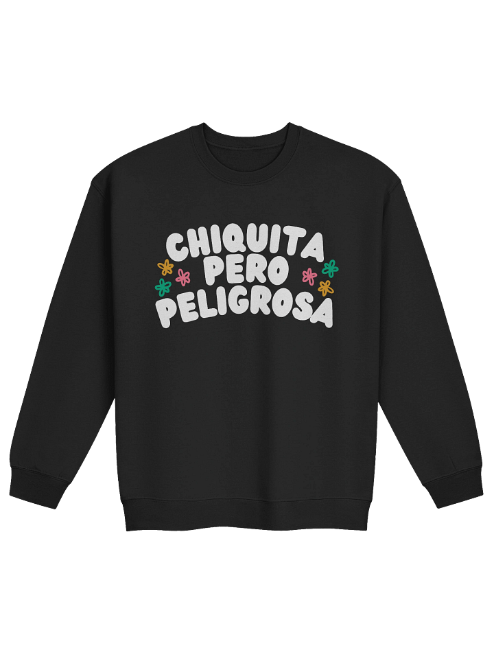 Chiquita Pero Peligrosa Sweatshirt product image (1)