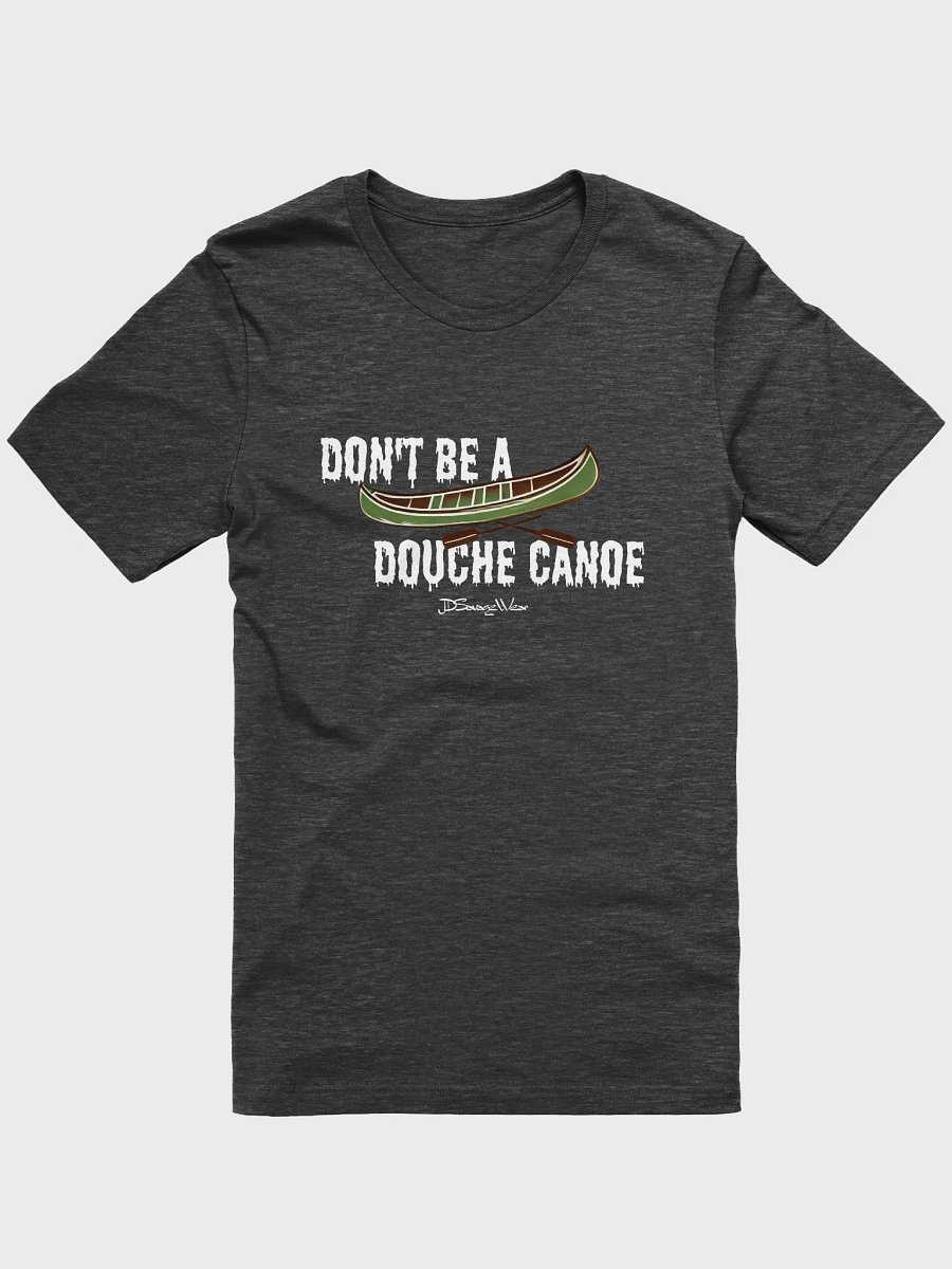 Don't Be a Douche Canoe Bella+Canvas Supersoft T-Shirt product image (1)
