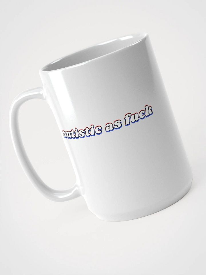 AUTISTIC AS F*CK white glossy mug product image (1)