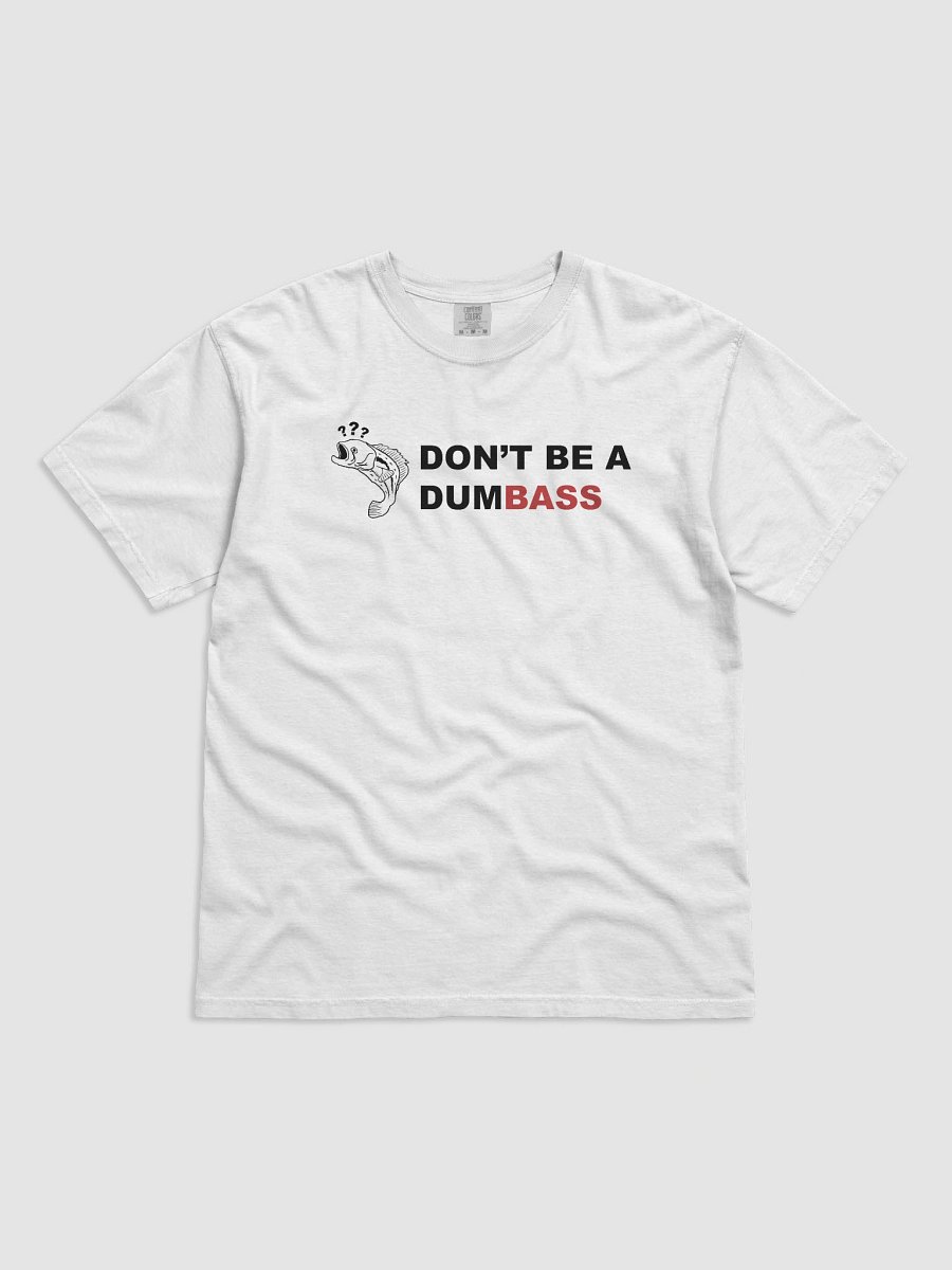 DON'T BE A DUMBASS product image (7)