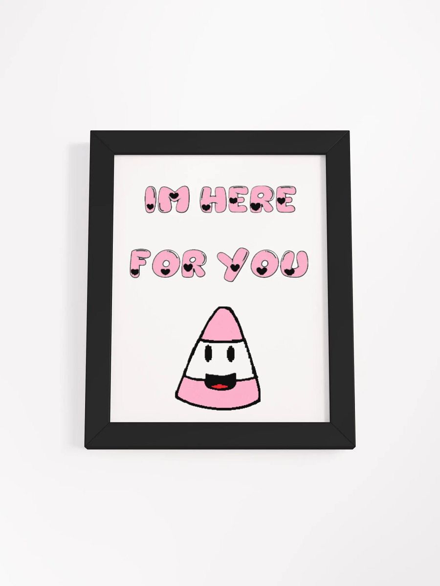 IM HERE FOR YOU - Matte Poster product image (3)