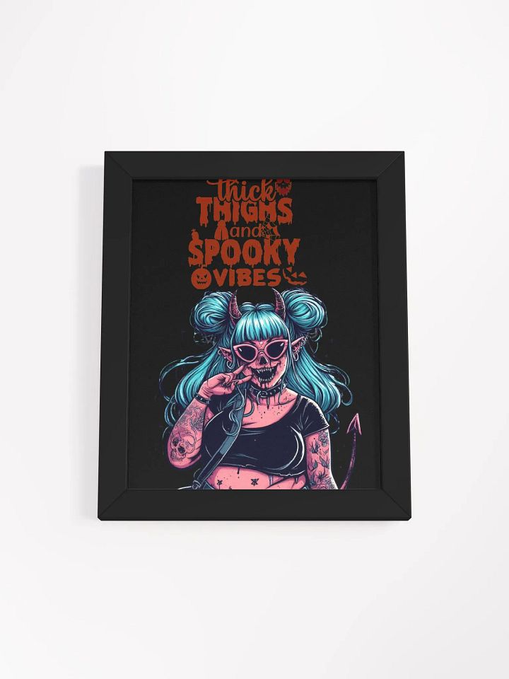 Thick thighs and spooky vibes Framed poster (Black background) product image (4)