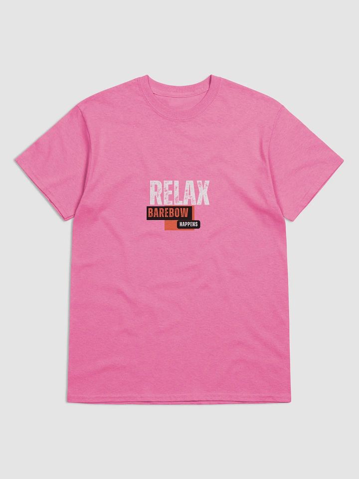 Relax Barebow Happens Tshirt product image (1)