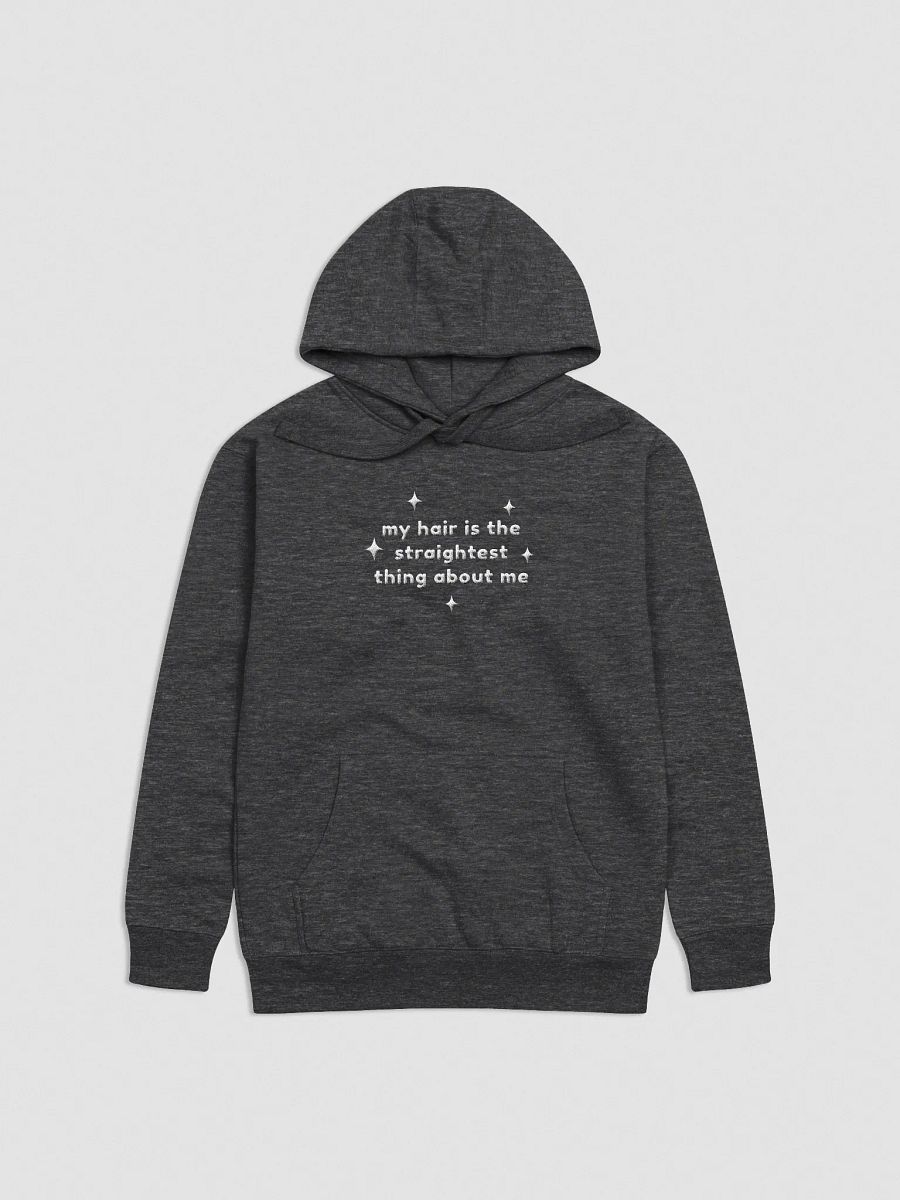 My hair is the straightest thing about me | Embroidered hoodie product image (1)