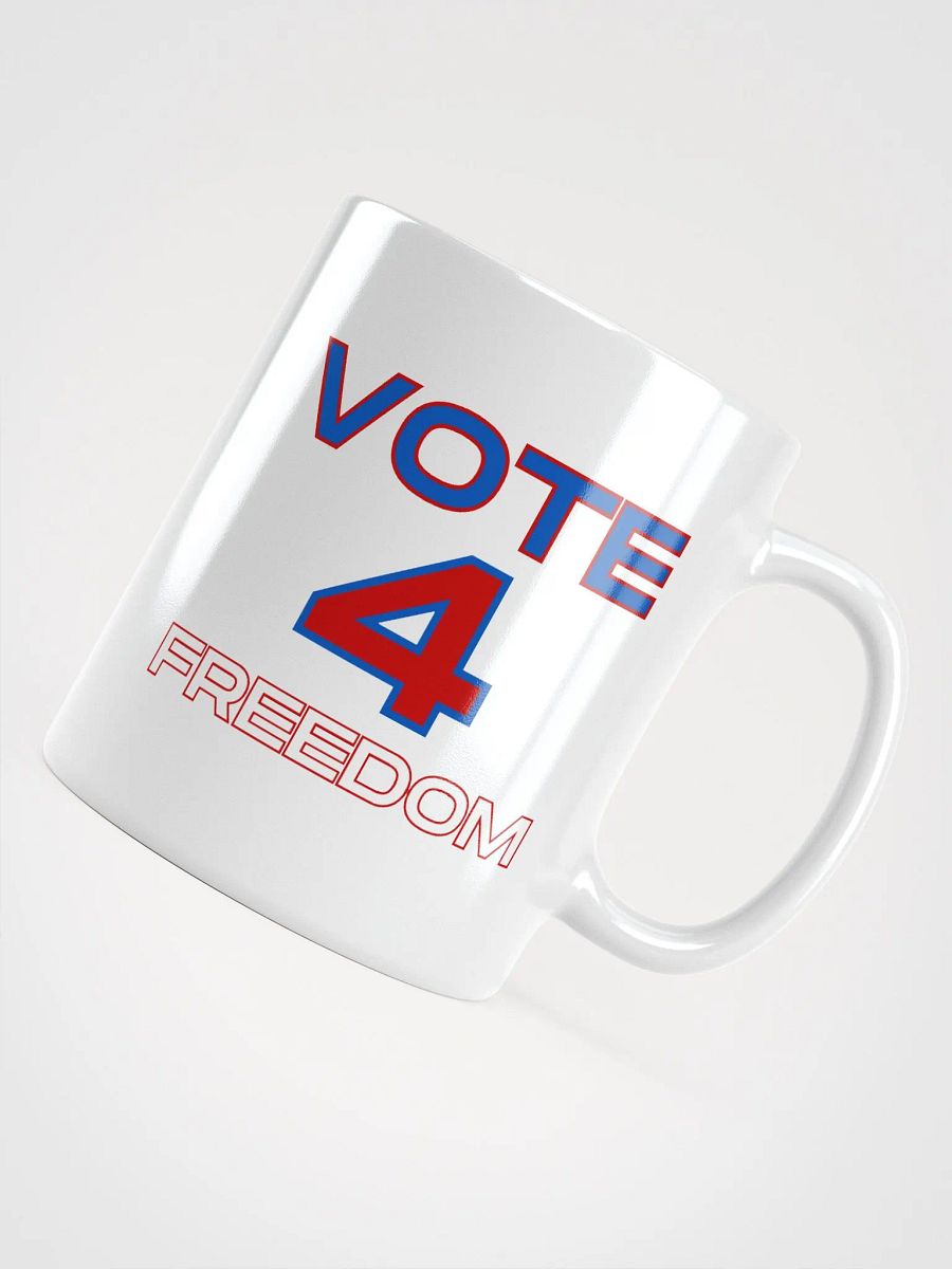 FIGHT! FIGHT! FIGHT! VOTE FOR FREEDOM Mug product image (5)