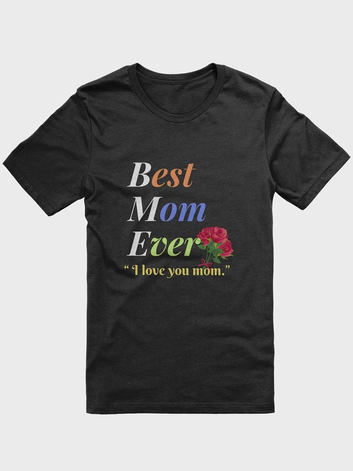 Best Mom Ever Supersoft T-Shirt product image (1)