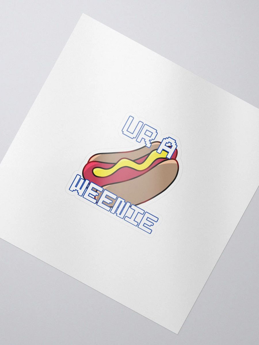 Ur A Weenie Sticker product image (2)