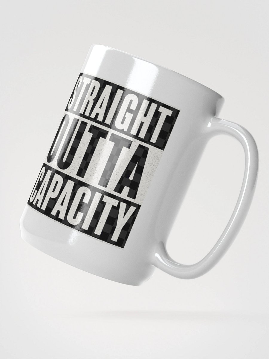 Straight Outta Capacity White Mug product image (2)
