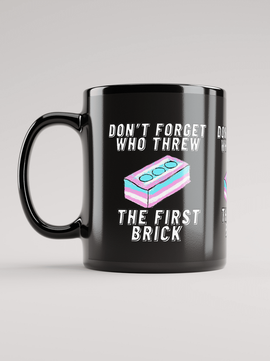 Don't Forget Who Threw The First Brick Mug-Black product image (6)