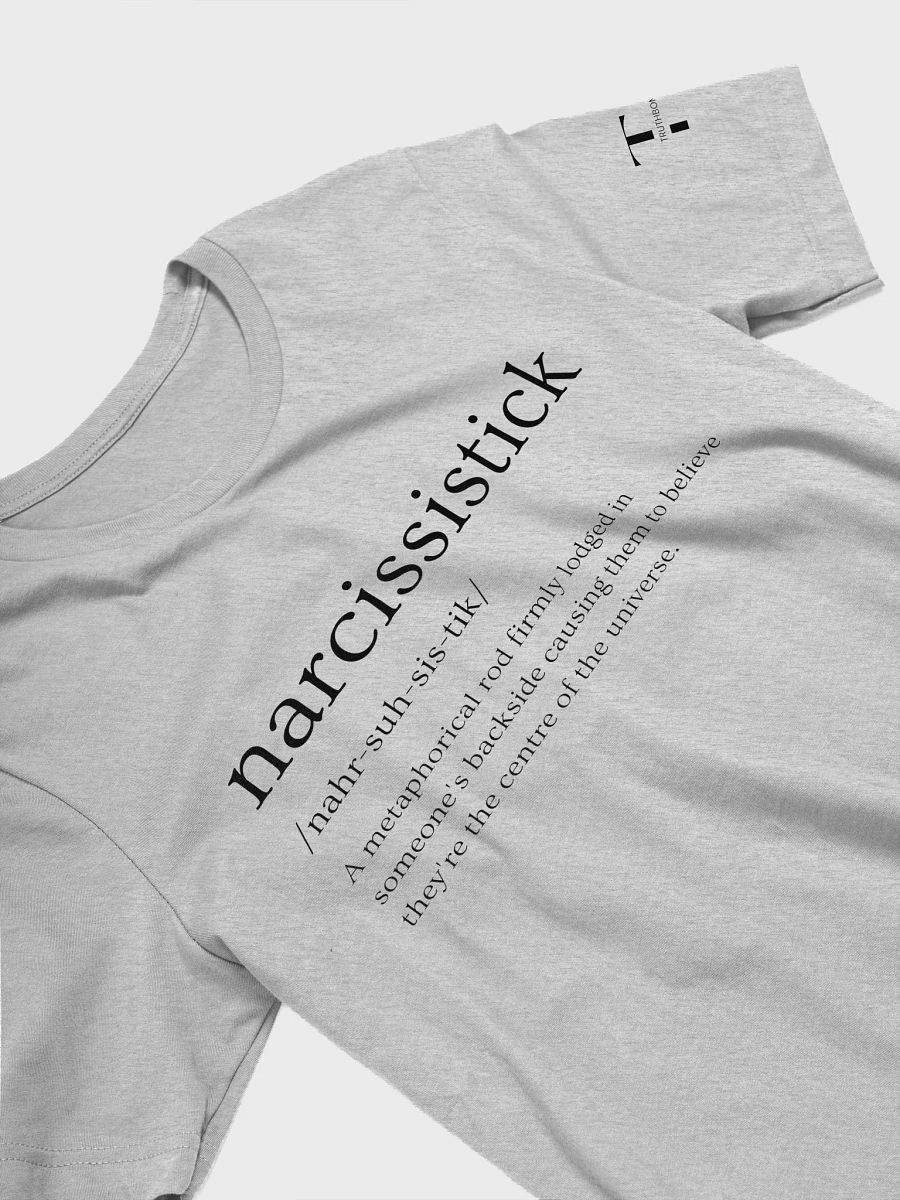 Narcissistick T-Shirt Sarcastic Funny T-Shirt Light Colours product image (20)