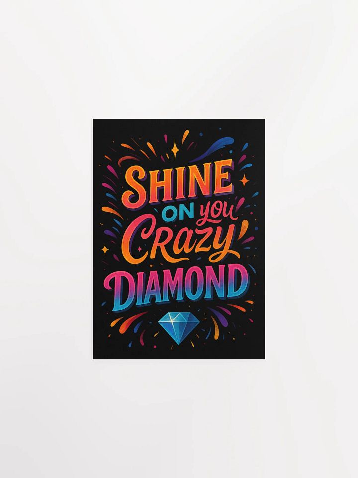 Shine On You Crazy Diamond Poster – Motivational Wall Art product image (1)