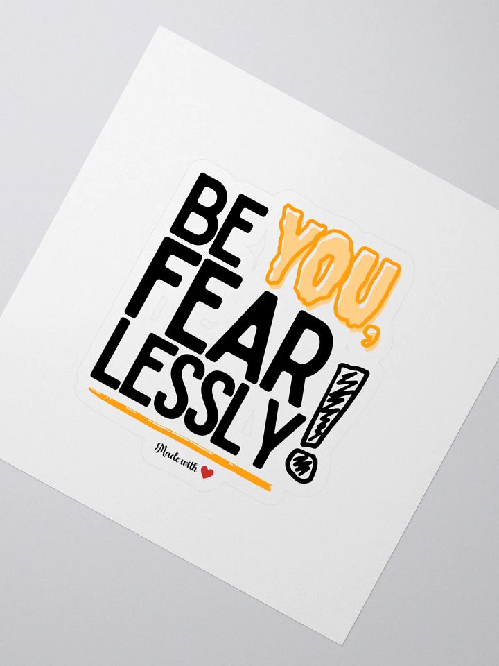 ‘Be You Fearlessly’ kiss-cut sticker product image (2)
