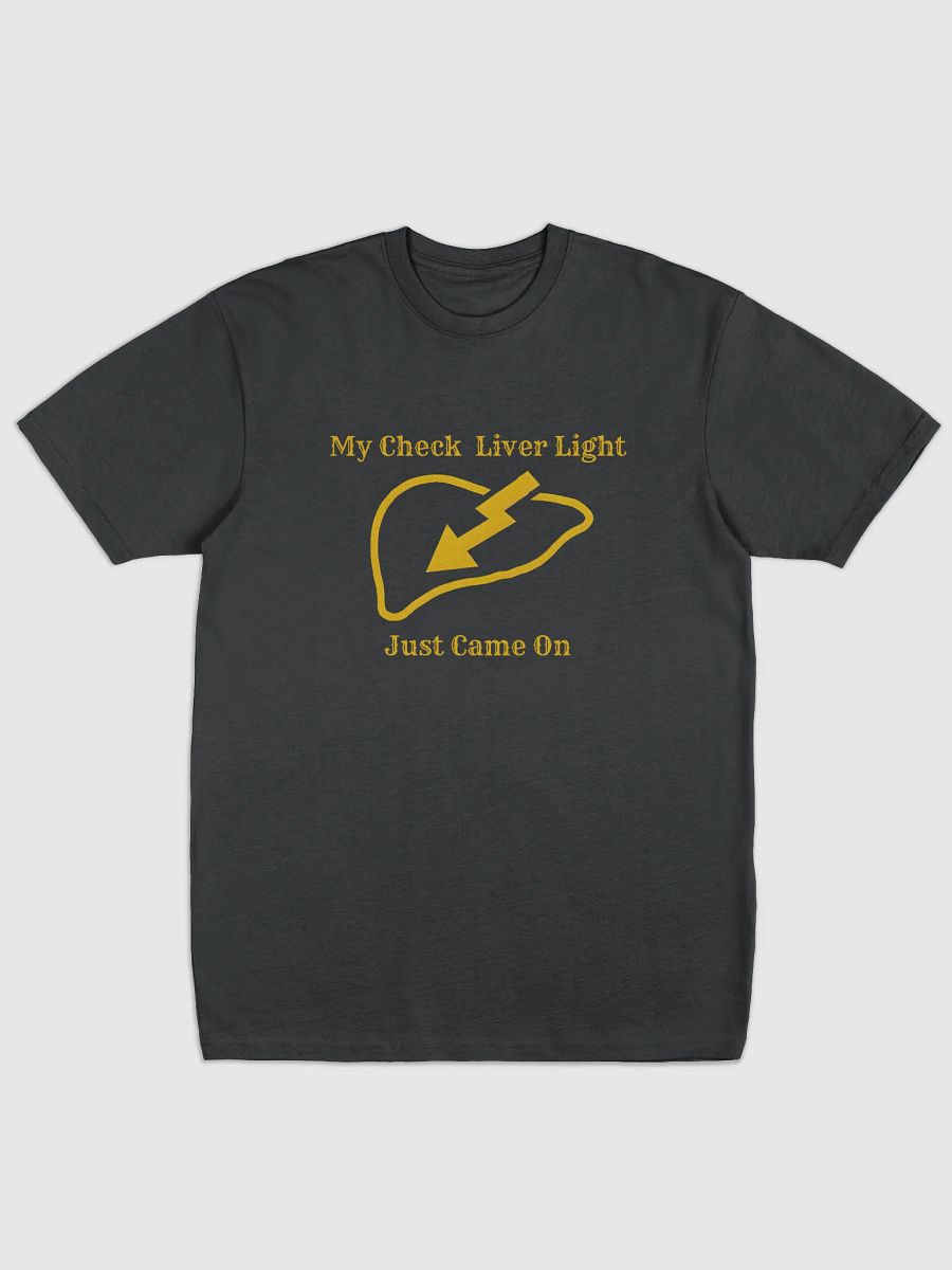 My Check Liver Light Just Came on Men's Tee product image (1)