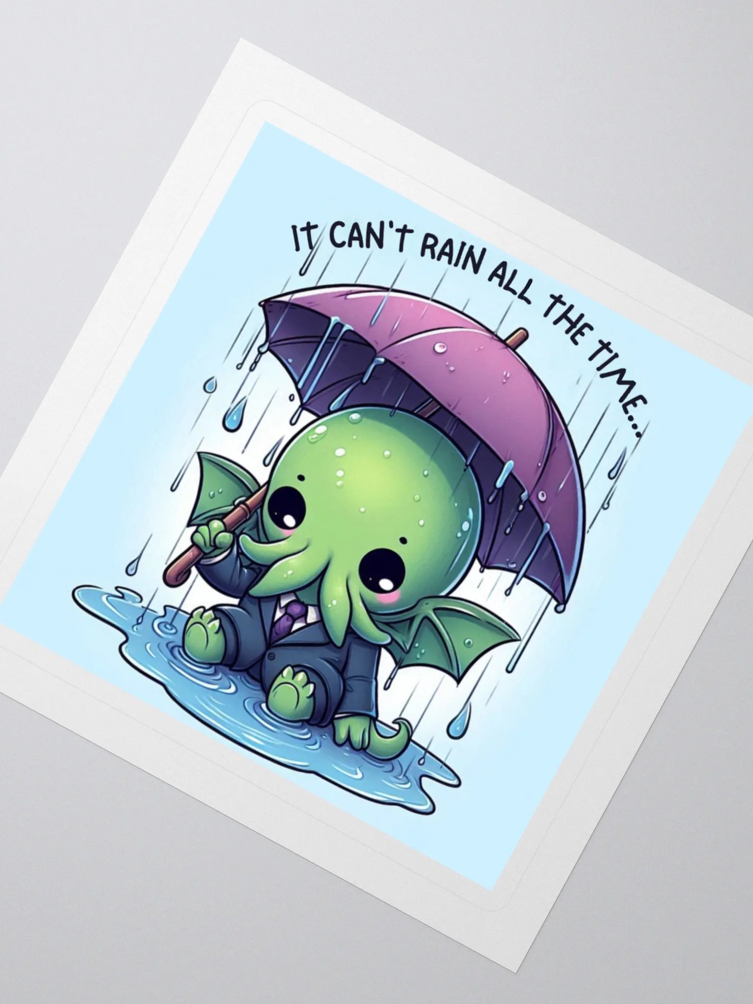 It Can't Rain All The Time... Sticker product image (2)