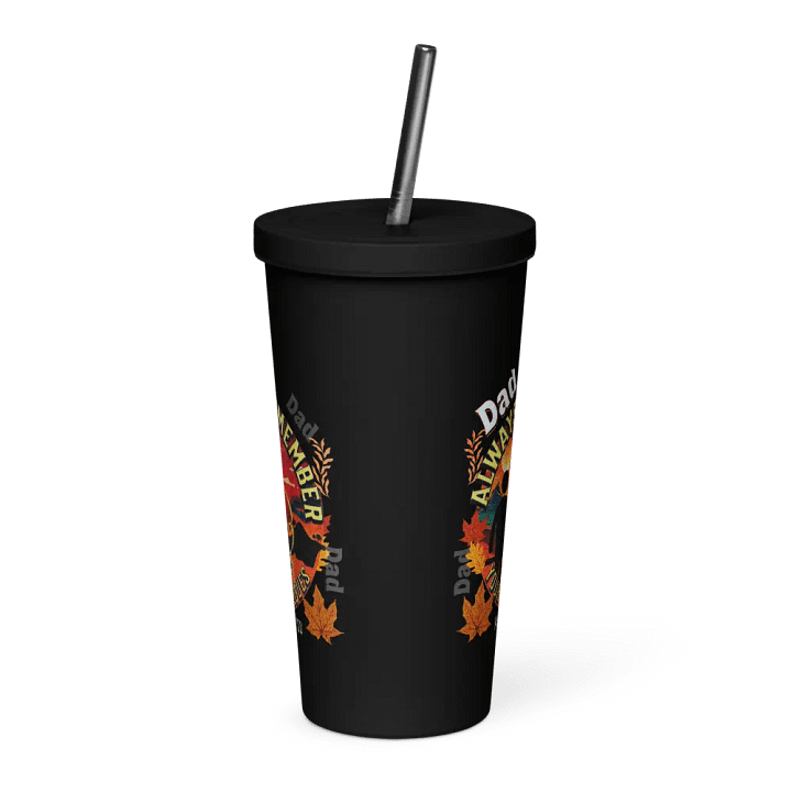 Insulated Tumbler with straw ‘ Dad, we always remember your Barbecues’ fathers day gift. product image (1)