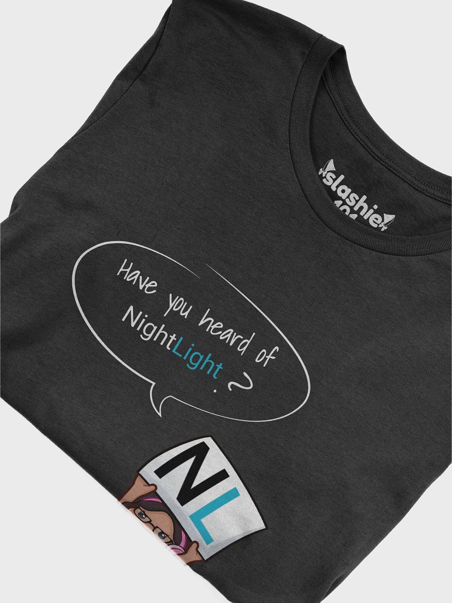 Have you heard of NightLight? - T-shirt product image (4)
