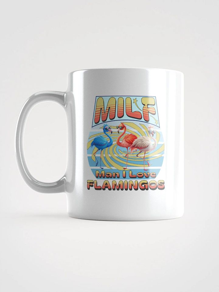 MILF Man I Love Flamingos Glossy Mug product image (1)