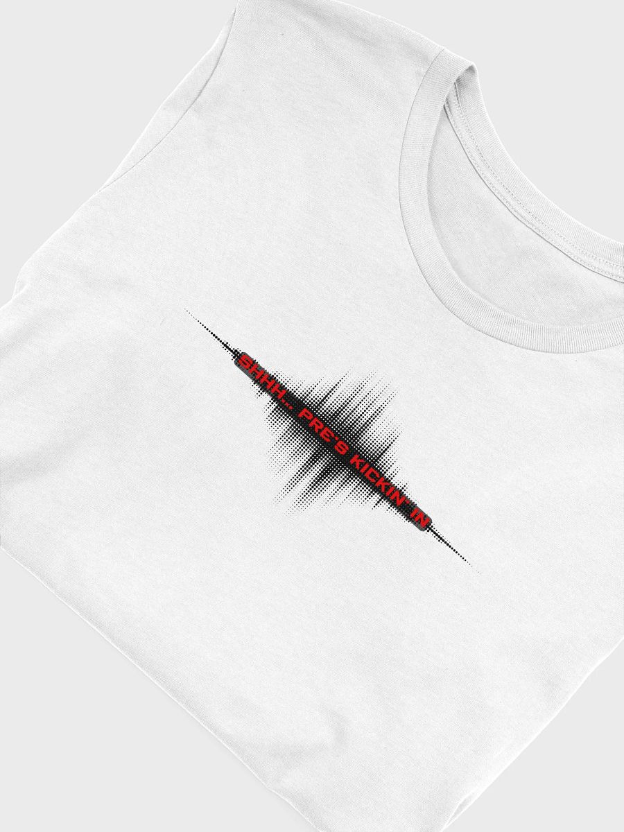 Shhh...Pre's kickin' in -Unisex Tshirt product image (24)