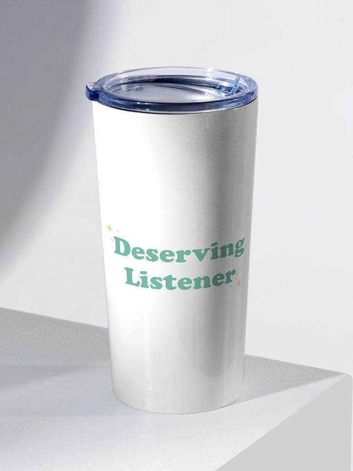 Deserving Listener - Tumbler product image (2)
