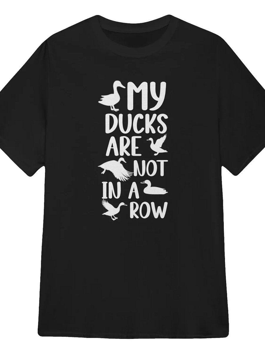 My Ducks Are Not In A Row T-Shirt product image (1)
