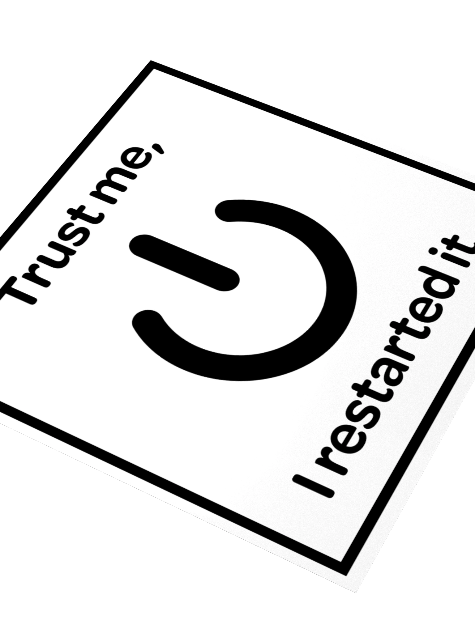 Trust Me, I Restarted It. (Sticker) product image (9)