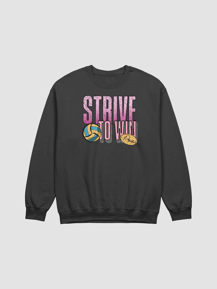 Strive To Win Passion Volleyball Crewneck Sweatshirt product image (1)