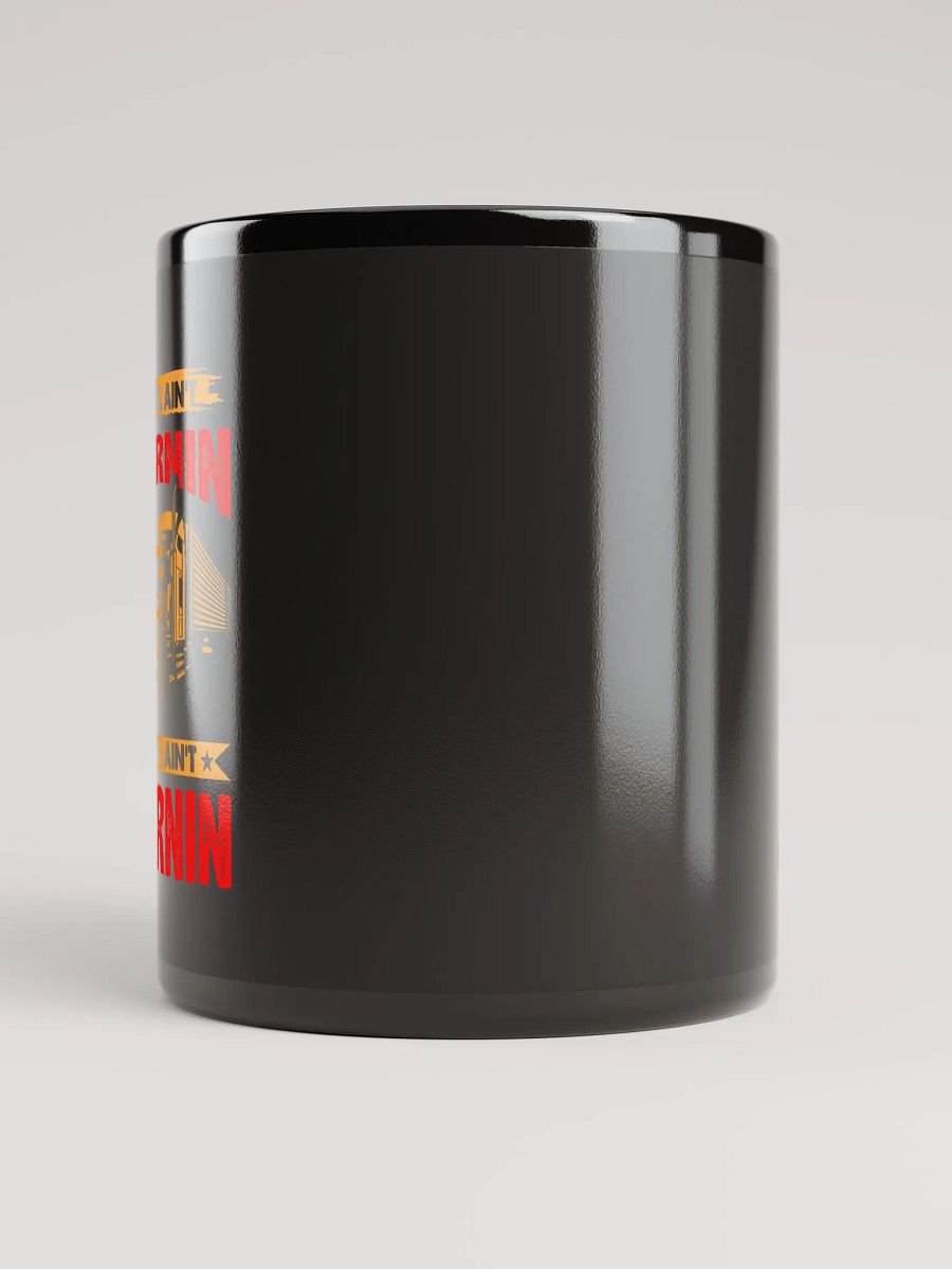 Burnin and Earnin Black Trucker Mug product image (9)