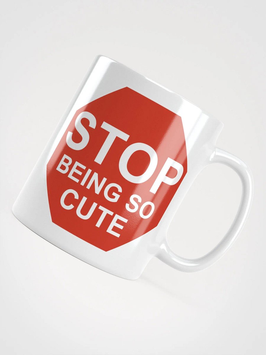 Stop Being So Cute Cup product image (4)
