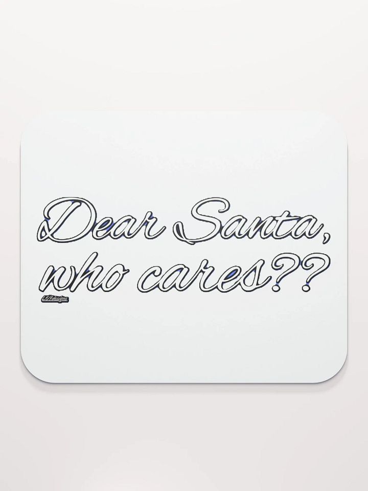 DEAR SANTA, WHO CARES?? product image (1)