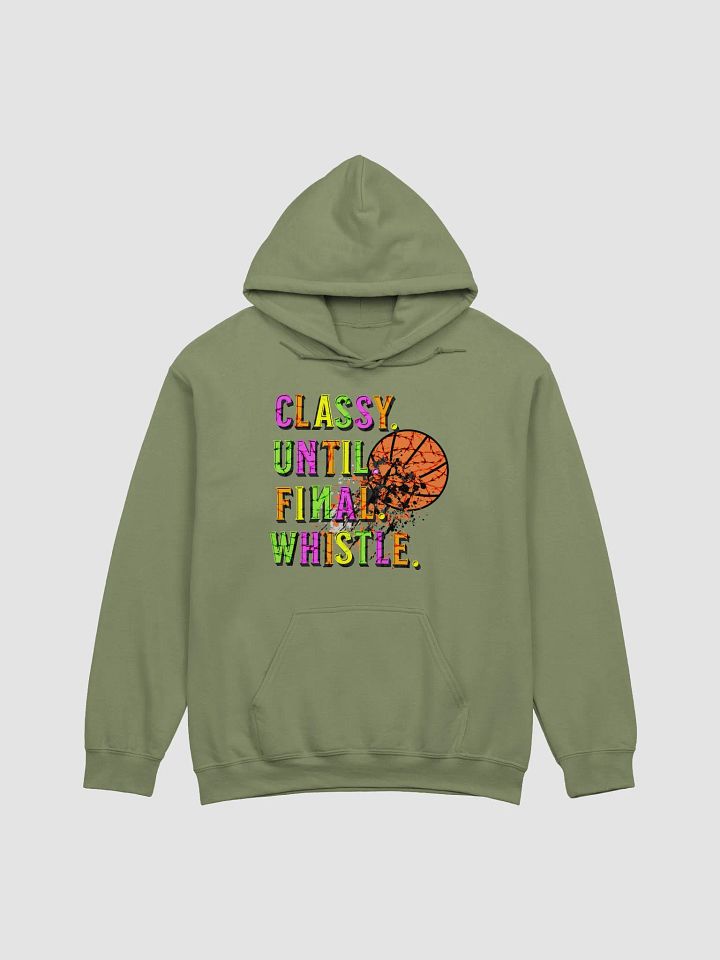 Classy Until Final Whistle Basketball Distressed Hoodie product image (9)