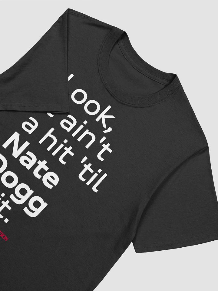 "It aint a hit til Nate Spit" T-Shirt - Black product image (2)