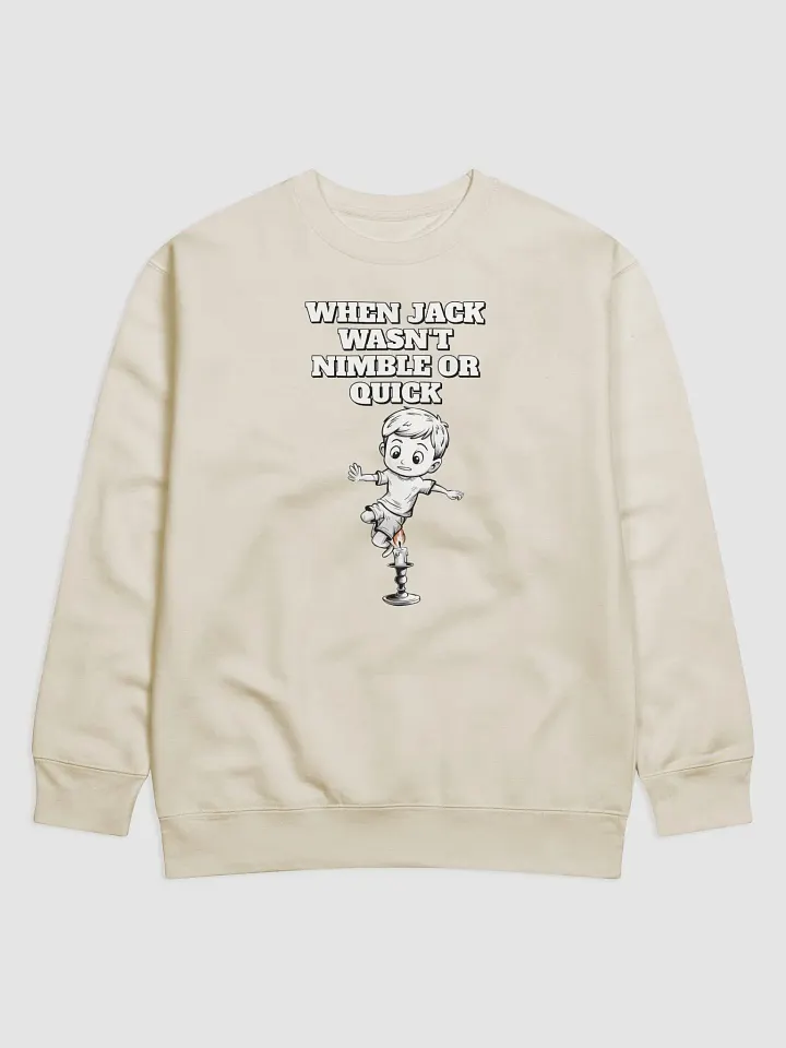 When Jack Wasn't Nimble or Quick - Parody Sweatshirt product image (2)