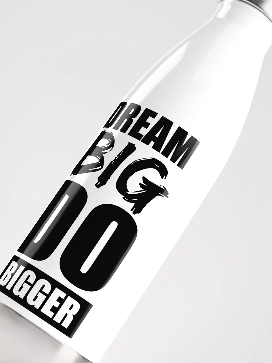 Dream Big, Do Bigger - Stainless Steel Bottle product image (5)