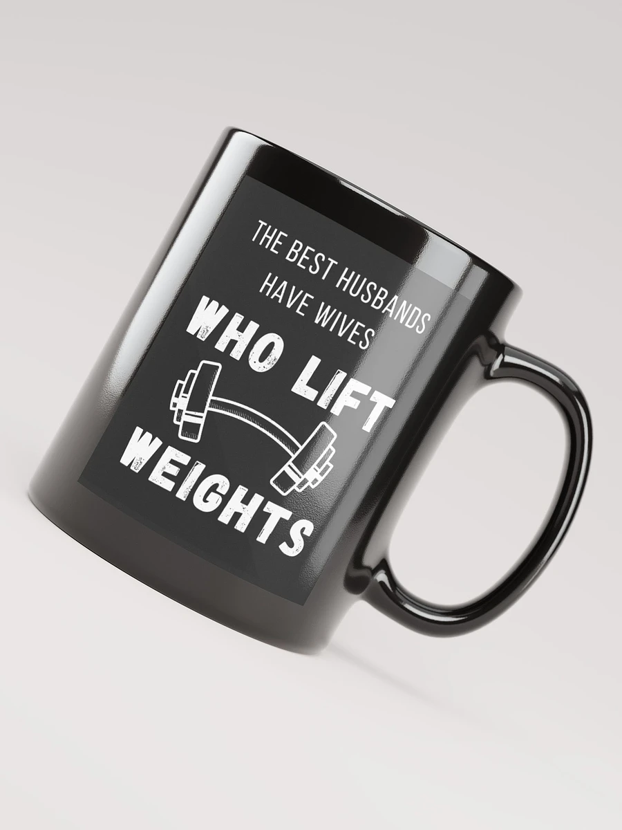 The Best Husbands Have Wives Who Lift Weights - Black Mug product image (3)