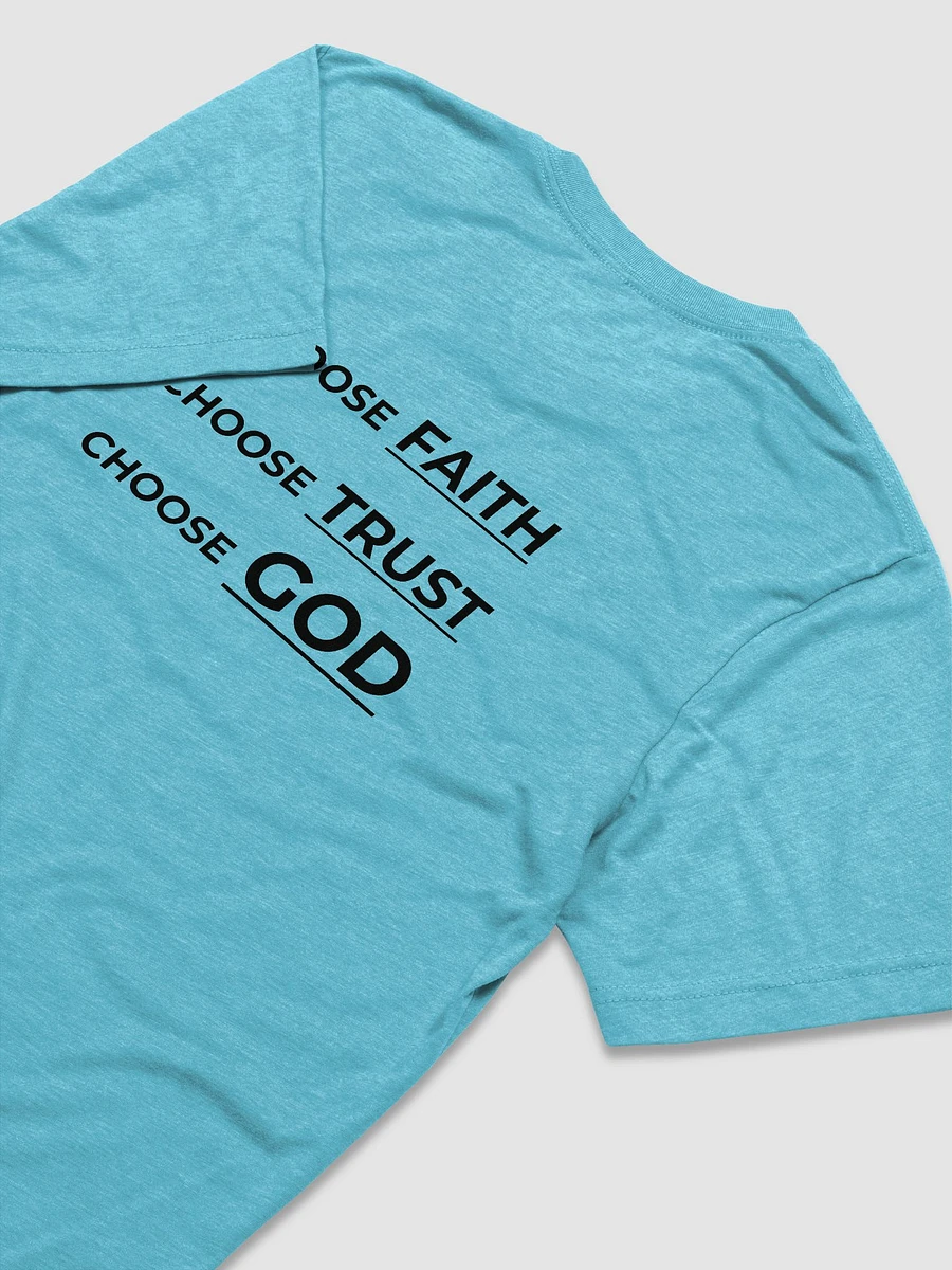 CHOOSE FAITH, CHOOSE TRUST, CHOOSE GOD. product image (16)