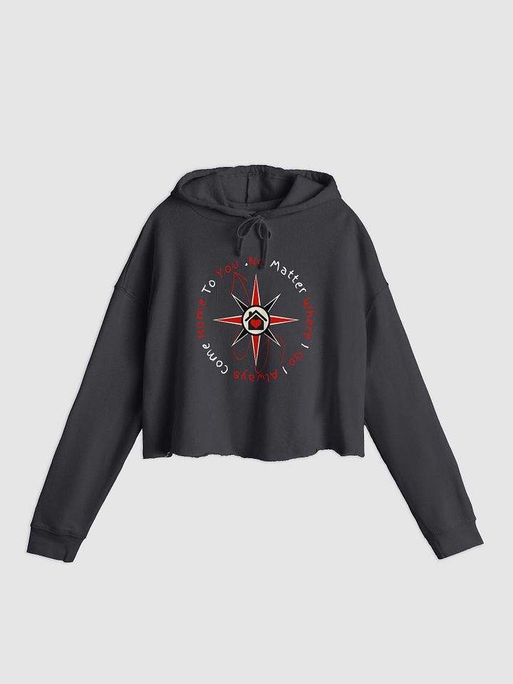 No Matter Where I Go I Always Come Home To You Crop Hoodie product image (1)