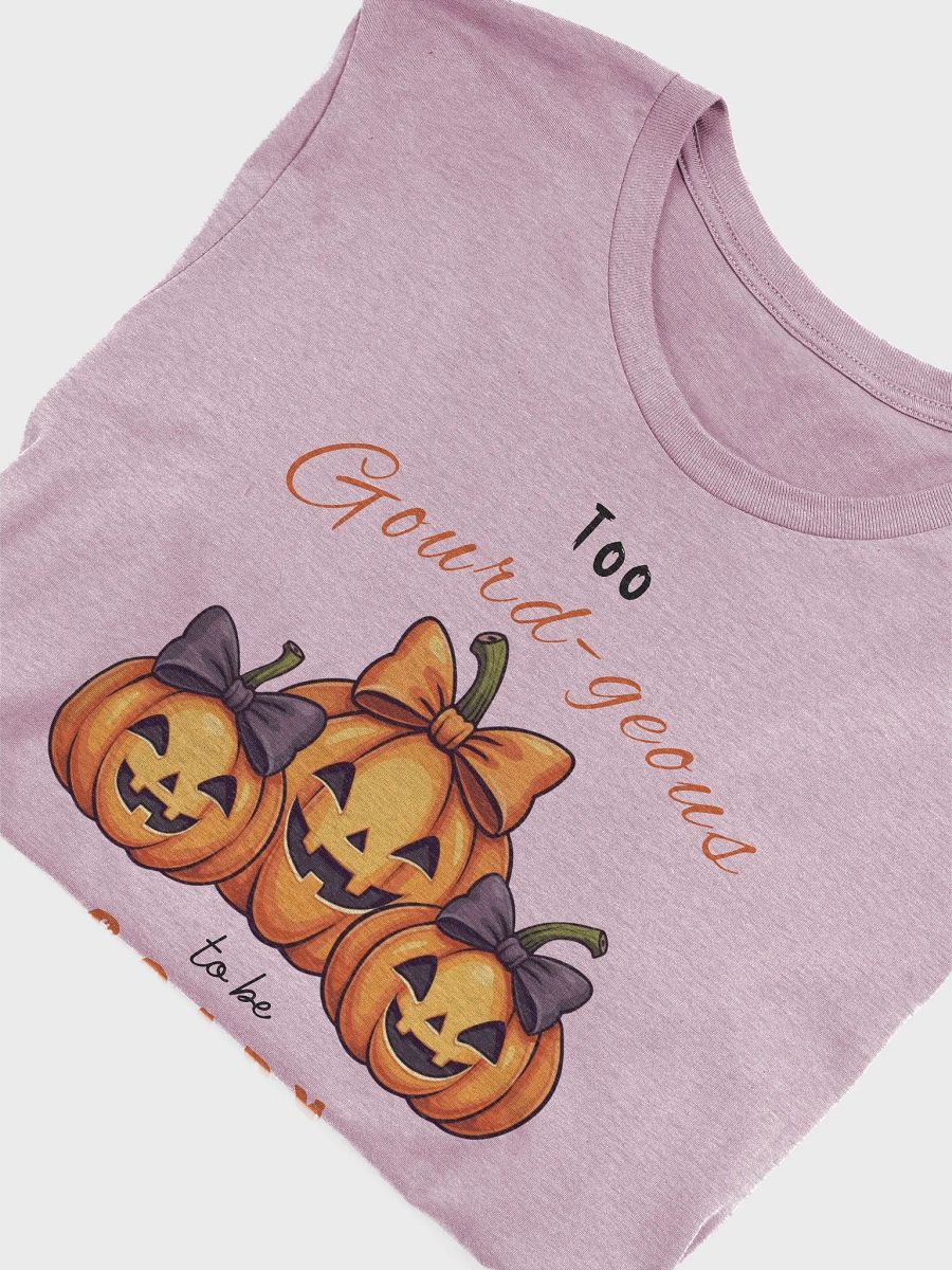 Too Gourd-geous to be Scary Tee (v.2) product image (5)