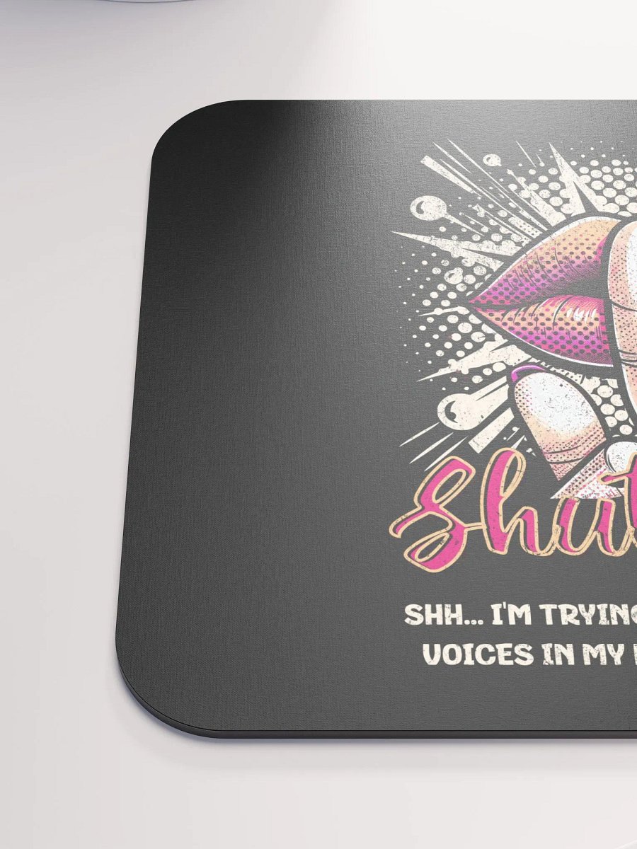 Shut Up Mouse Pad product image (6)