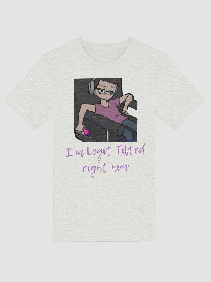 I am legit tilted product image (2)