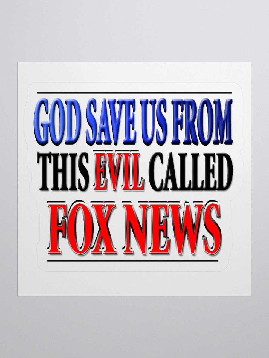 God Save Us From This Evil Called Fox News - Sticker product image (1)