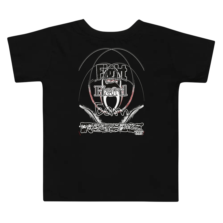 Fight Hard Earn Respect - Toddler T-Shirt product image (2)