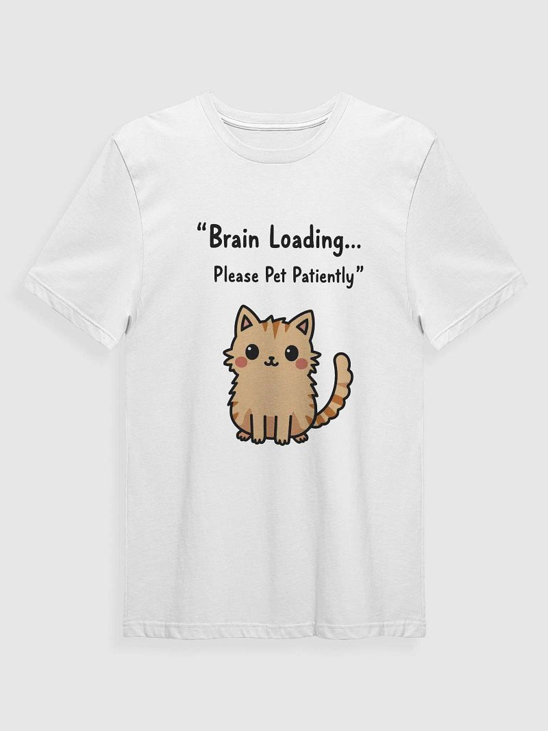 Brain Loading Please Pet Patiently cute cat