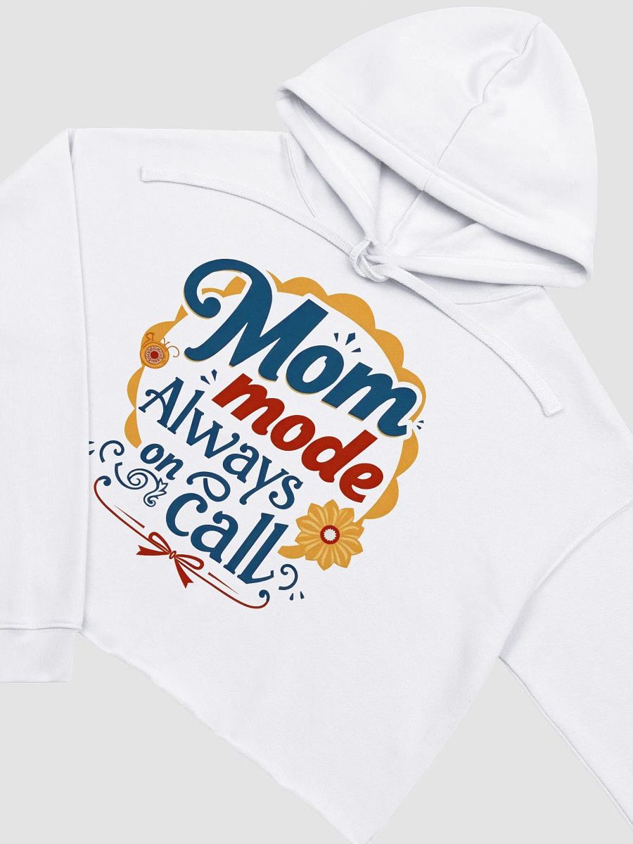Mom Mode Always On Call Crop Hoodie product image (13)