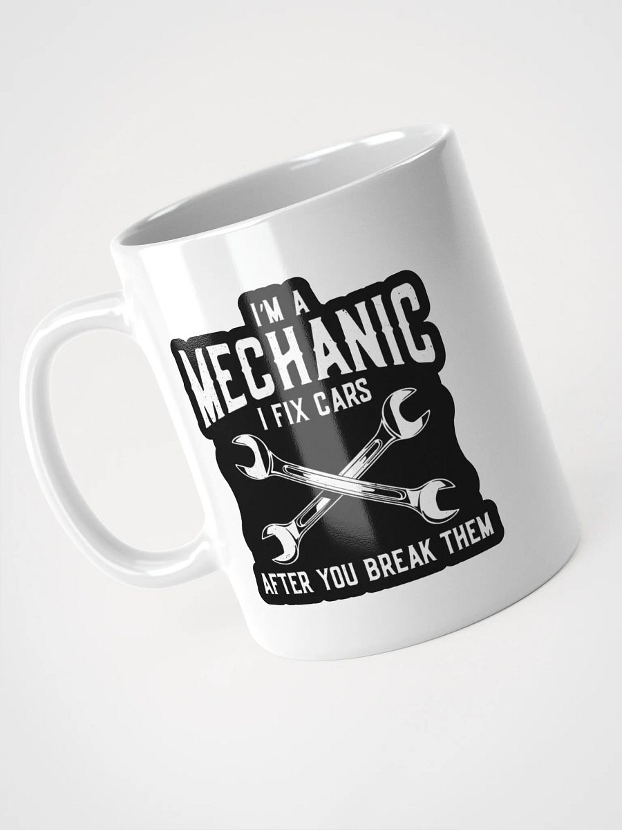 Funny Mechanic Mug – "I Fix Cars" Garage Gift product image (3)