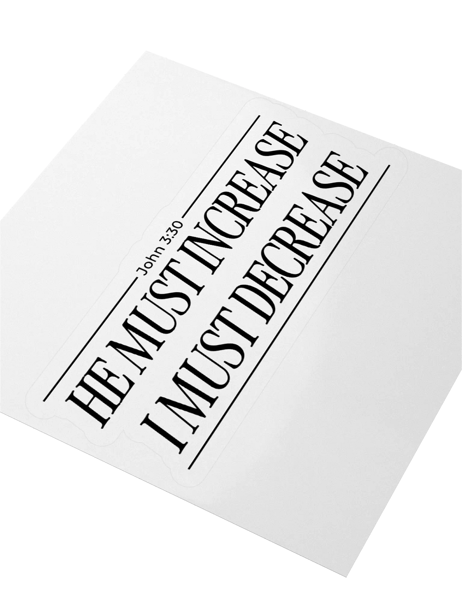 He Must Increase - Sticker product image (7)