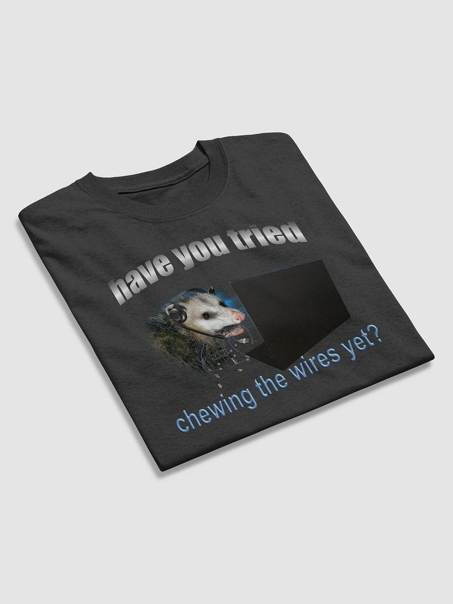 Have you tried chewing the wires yet? - Possum IT T-shirt product image (3)